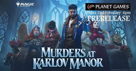 Murders at Karlov Manor Prerelease, 4th Planet Games, Wrexham, February ...
