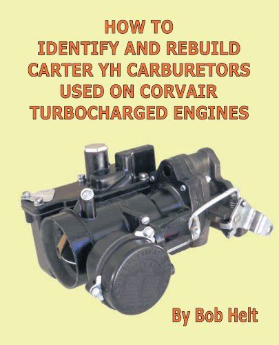 Buy How to Identify and Rebuild Carter YH Carburetors Used on Corvair ...