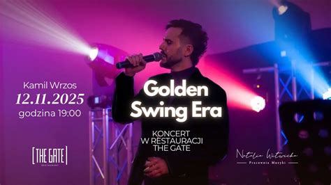 Golden Swing Era - koncert w restauracji The Gate, ul. Marszałka Józefa ...