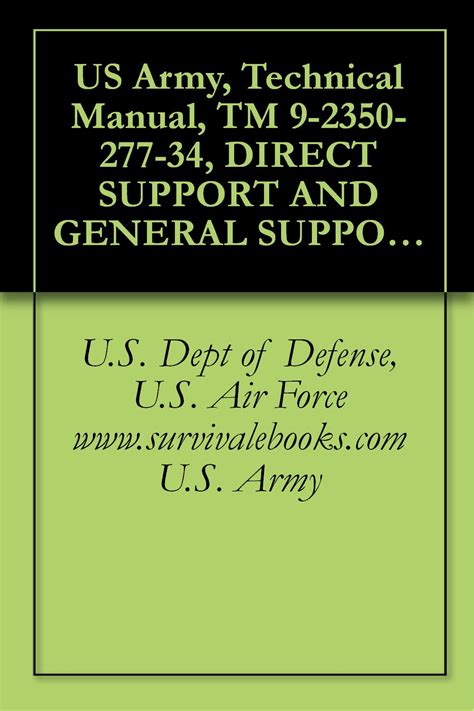 US Army, Technical Manual, TM 9-2350-277-34, DIRECT SUPPORT AND GENERAL ...