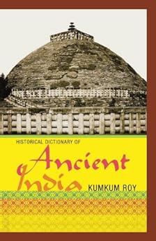 Historical Dictionary of Ancient India (Historical Dictionaries of ...