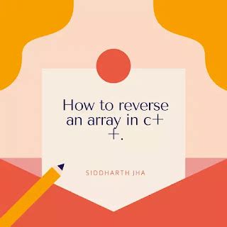 How to Reverse an Array in C++ using Functions