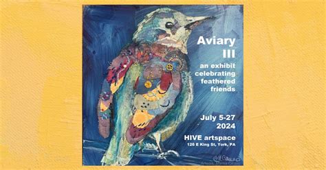 Aviary III - The July Exhibit at HIVE artspace, HIVE artspace, York, 27 ...