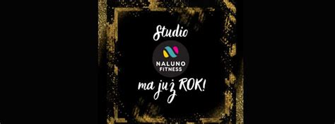 Rok Studia Naluno Fitness , Naluno Fitness - Natalia Nowak, 11 January ...