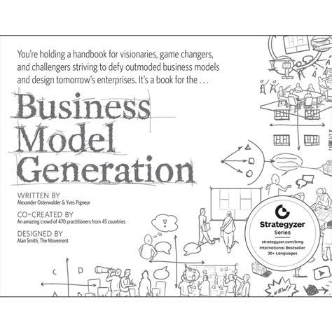 Business Model Generation: A Handbook For Visionaries, Game Changers ...