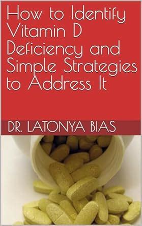 How to Identify Vitamin D Deficiency and Simple Strategies to Address ...