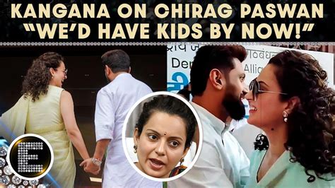 Kangana Ranaut shuts down dating rumours with Chirag Paswan with viral ...