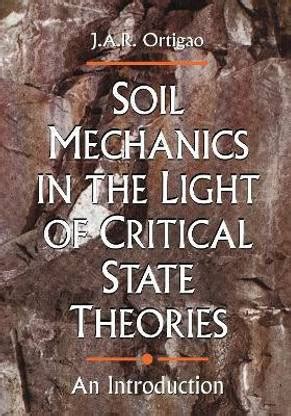 Soil Mechanics in the Light of Critical State Theories: Buy Soil ...