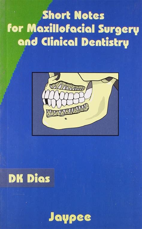 Short Notes for Maxillofacial Surgery and Clinical Dentistry : Dias ...