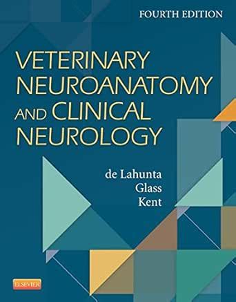 Veterinary Neuroanatomy and Clinical Neurology - E-Book eBook : Lahunta ...