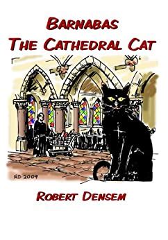 Barnabas the Cathedral Cat eBook : Densem, Robert: Amazon.in: Kindle Store