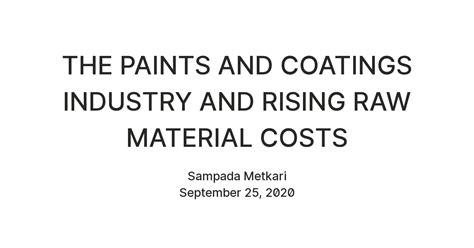 THE PAINTS AND COATINGS INDUSTRY AND RISING RAW MATERIAL COSTS — Teletype