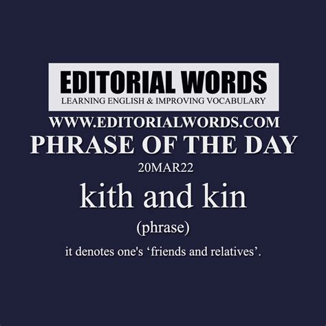 Phrase of the Day (kith and kin)-20MAR22 - Editorial Words