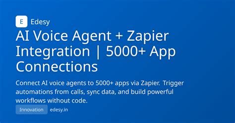 AI Voice Agent + Zapier Integration | 5000+ App Connections | Edesy ...