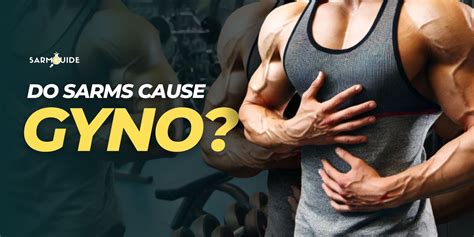 Do SARMs Cause Gyno? - sarmguide