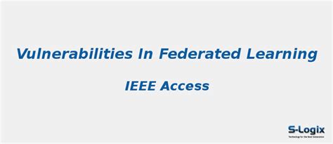 Vulnerabilities in Federated Learning | S-Logix