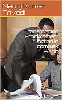 Transforming Procurement function in complex world eBook : Trivedi ...