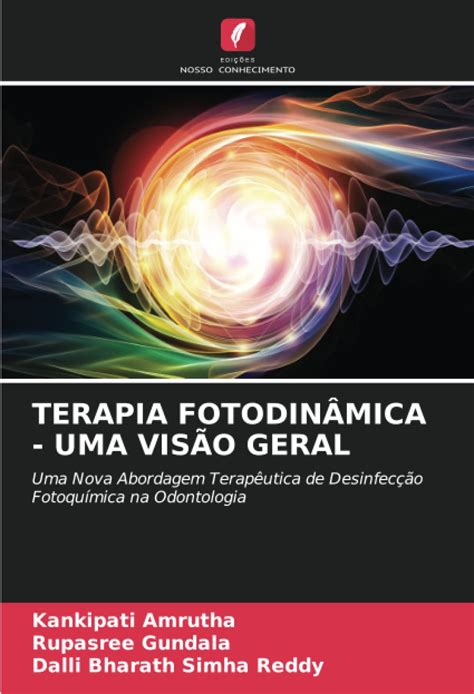 Buy TERAPIA FOTODINÂMICA - UMA VISÃO GERAL: Uma Nova Abordagem ...