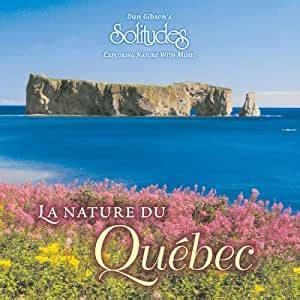 La Nature du Quebec: Dan Gibson, Jim Brandmeier and David Garfield ...