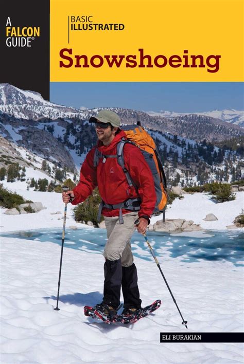 Basic Illustrated Snowshoeing eBook by Eli Burakian | Official ...