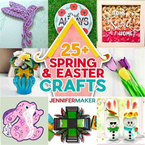 25+ Spring And Easter Crafts To Make Plus DIY Ideas - Jennifer Maker