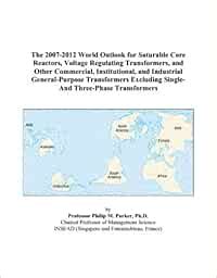 Amazon.in: Buy The 2007-2012 World Outlook for Saturable Core Reactors ...