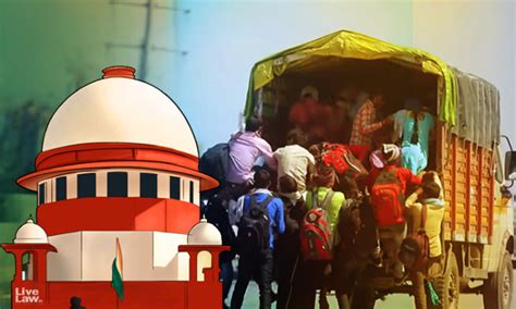 Supreme Court Asks Centre To Get Information From States On Migrant ...