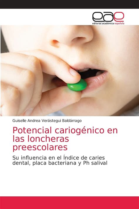 Buy Potencial cariogénico en las loncheras preescolares: Su influencia ...