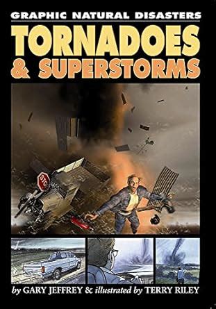 Buy Graphic Natural Disasters: Tornadoes and Superstorms Book Online at ...