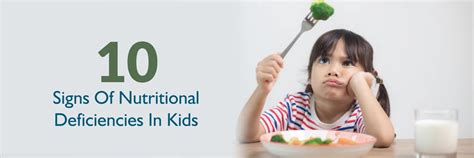 10 Signs of Nutritional Deficiencies In Children