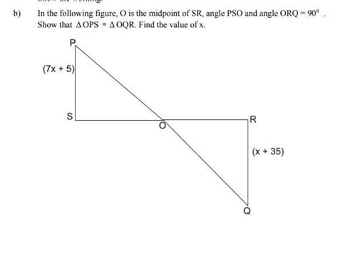 In the following figure, O is the midpoint of SR, angle PSO and angle ...