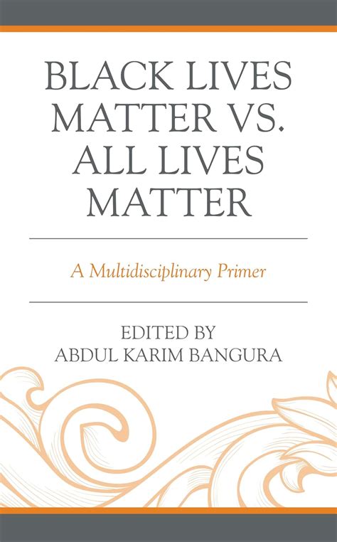 Buy Black Lives Matter vs. All Lives Matter: A Multidisciplinary Primer ...