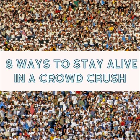 What to Do in a Crowd Crush: 8 Ways to Stay Alive - Impact Your World ...