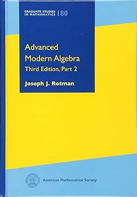 Buy Advanced Modern Algebra: Third Edition, Part 2 (Graduate Studies in ...