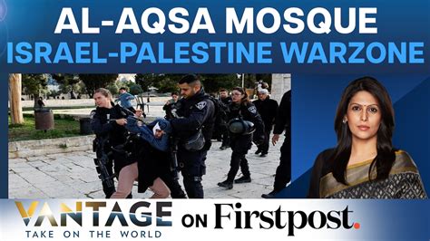 Israel-Palestine Tensions: Al-Aqsa Mosque Marred by Violence During ...