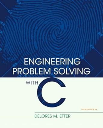Engineering Problem Solving with C : Etter, Delores M.: Amazon.in: Books