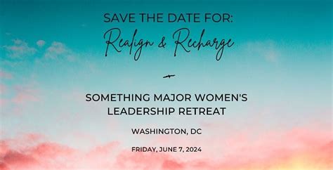 Realign & Recharge: A Something Major Womens Leadership Retreat ...