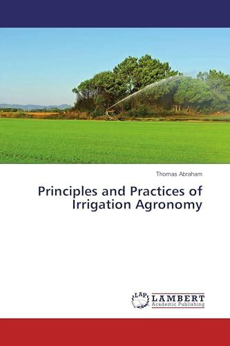 Buy Principles and Practices of Irrigation Agronomy Book Online at Low ...
