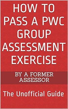 How to Pass a PwC Group Assessment Exercise: The Unofficial Guide eBook ...