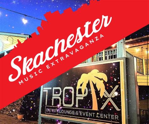 Skachester Music Extravaganza, Tropix Eatery & Lounge, Rochester, 12 ...