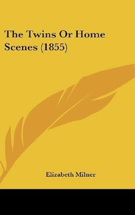 Buy The Twins or Home Scenes (1855) Book Online at Low Prices in India ...