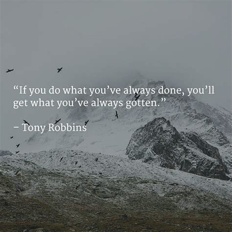If you do what you’ve always done you’ll get what you’ve always gotten ...