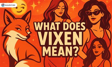 What Does Vixen Mean? 🦊 Flirty & Fun Meaning Explained