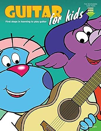 Buy Guitar for Kids: First Steps in Learning to Play Guitar Book Online ...
