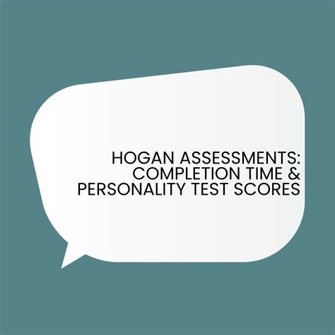 Hogan Assessments: Completion Time & Personality Test Scores ...