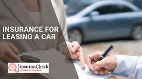 Insurance for Leasing a car: Everything you need to know