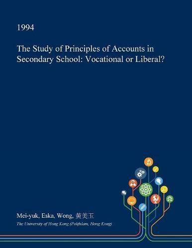 The Study of Principles of Accounts in Secondary School: Vocational or ...