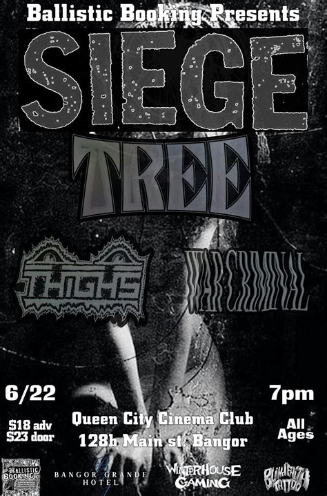 Siege // Tree // Thighs // War Criminal Bangor, Queen City Cinema Club ...