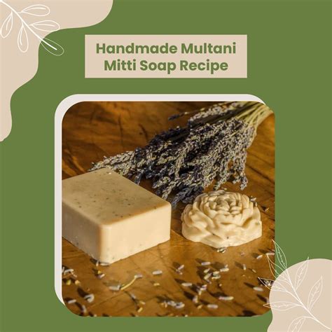 Handmade Multani Mitti Soap Recipe | Natural Soap-Making | Soapy Twist