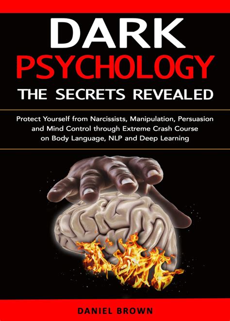 Dark Psychology: The Secrets Revealed by Daniel Brown | Goodreads